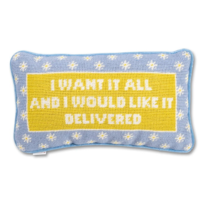 I Want It All Needlepoint Pillow