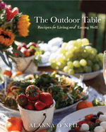 Outdoor Table: Recipes for Living and Eating Well